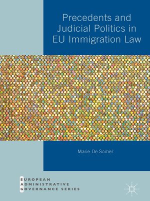 cover image of Precedents and Judicial Politics in EU Immigration Law